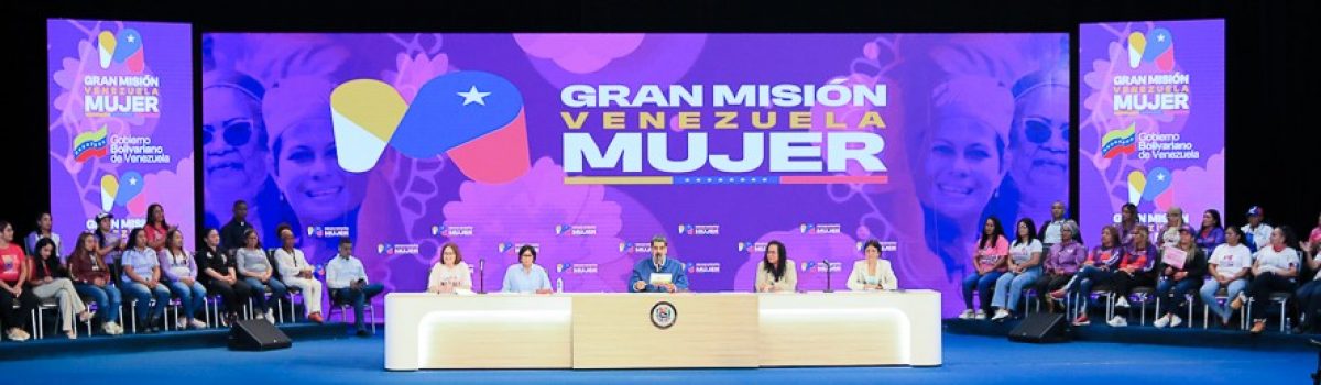 El presidente Nicolás Maduro lanza la Gran Misión Venezuela Mujer